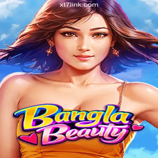 BanglaBeauty: Discover the Excitement on XT7.COM's Premier Slot Platform